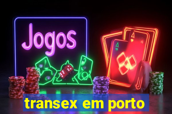 transex em porto